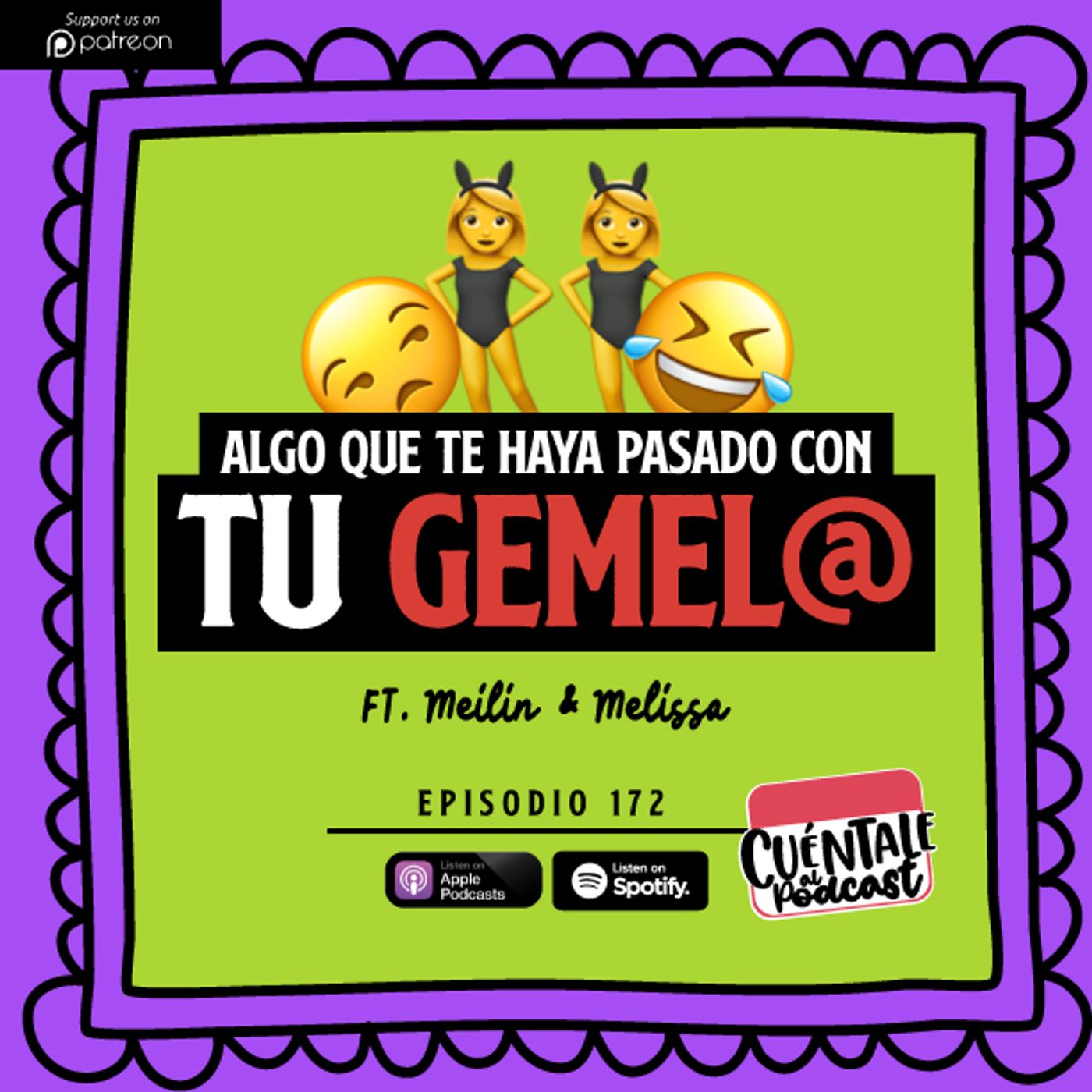 172. Algo que te haya pasado con tu GEMEL@ (Ft. Meilin & Melissa)