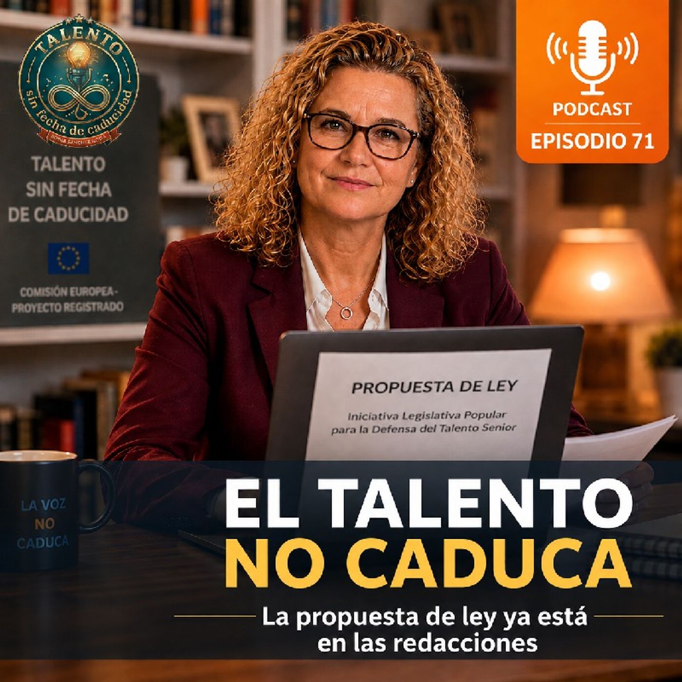 Episodio 71. El talento no caduca ( La propuesta ya está en las redacciones) episode artwork
