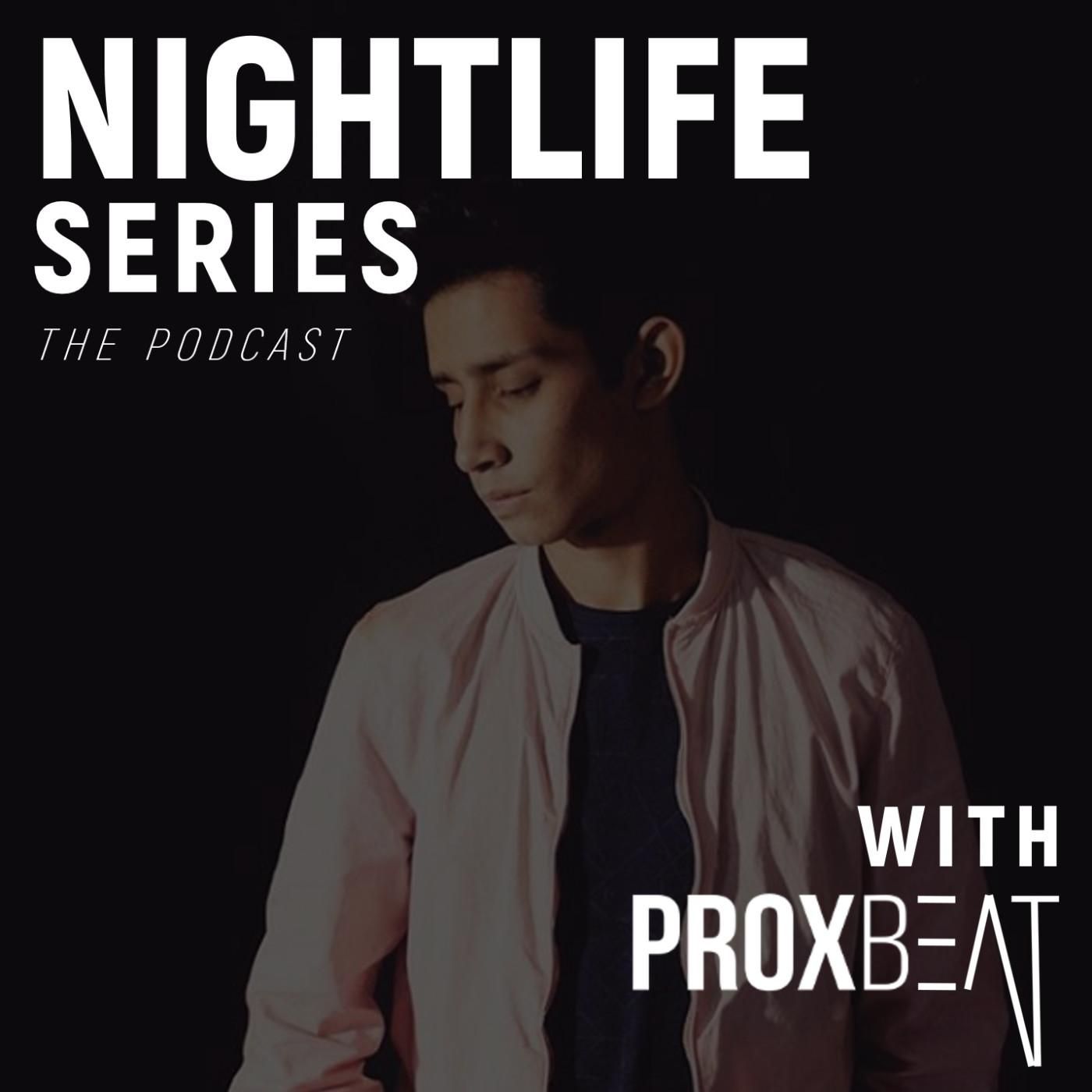 Nightlife Series with Proxbeat