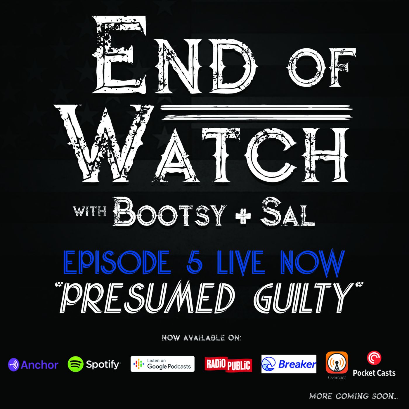 End of Watch with Bootsy + Sal