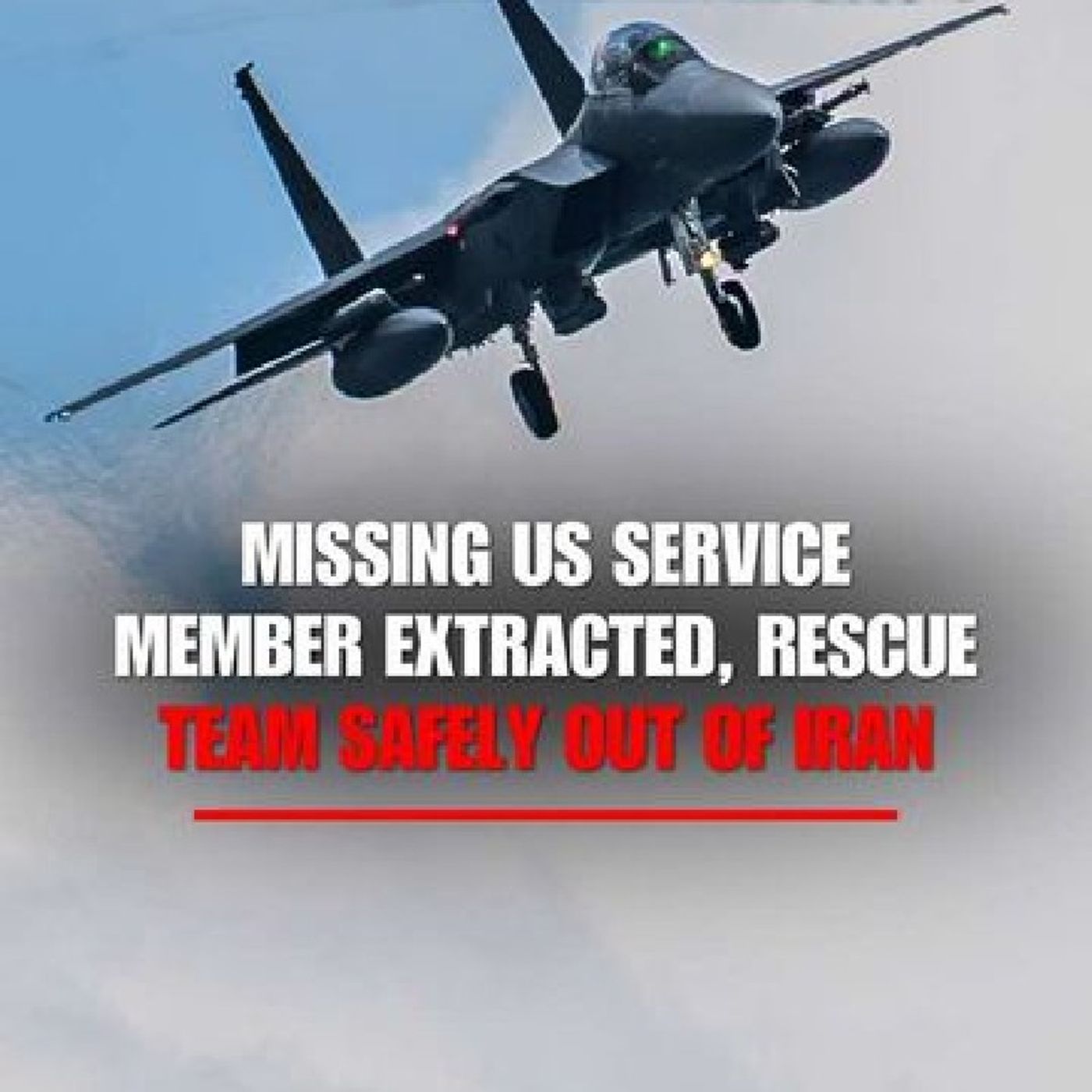 BREAKING: U.S. forces have located and evacuated the missing weapons systems officer who was downed over Iran, two senior US officials and m episode artwork