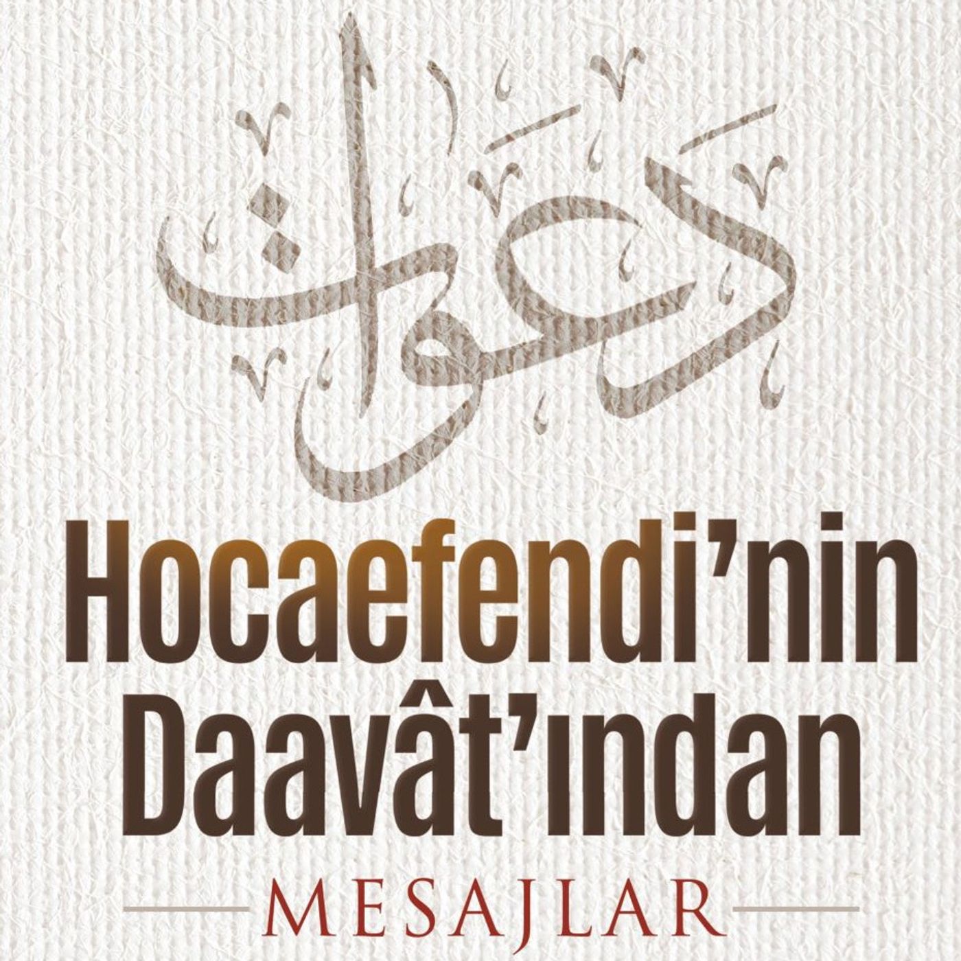 Hocaefendi’nin Daavât’ından Mesajlar episode artwork