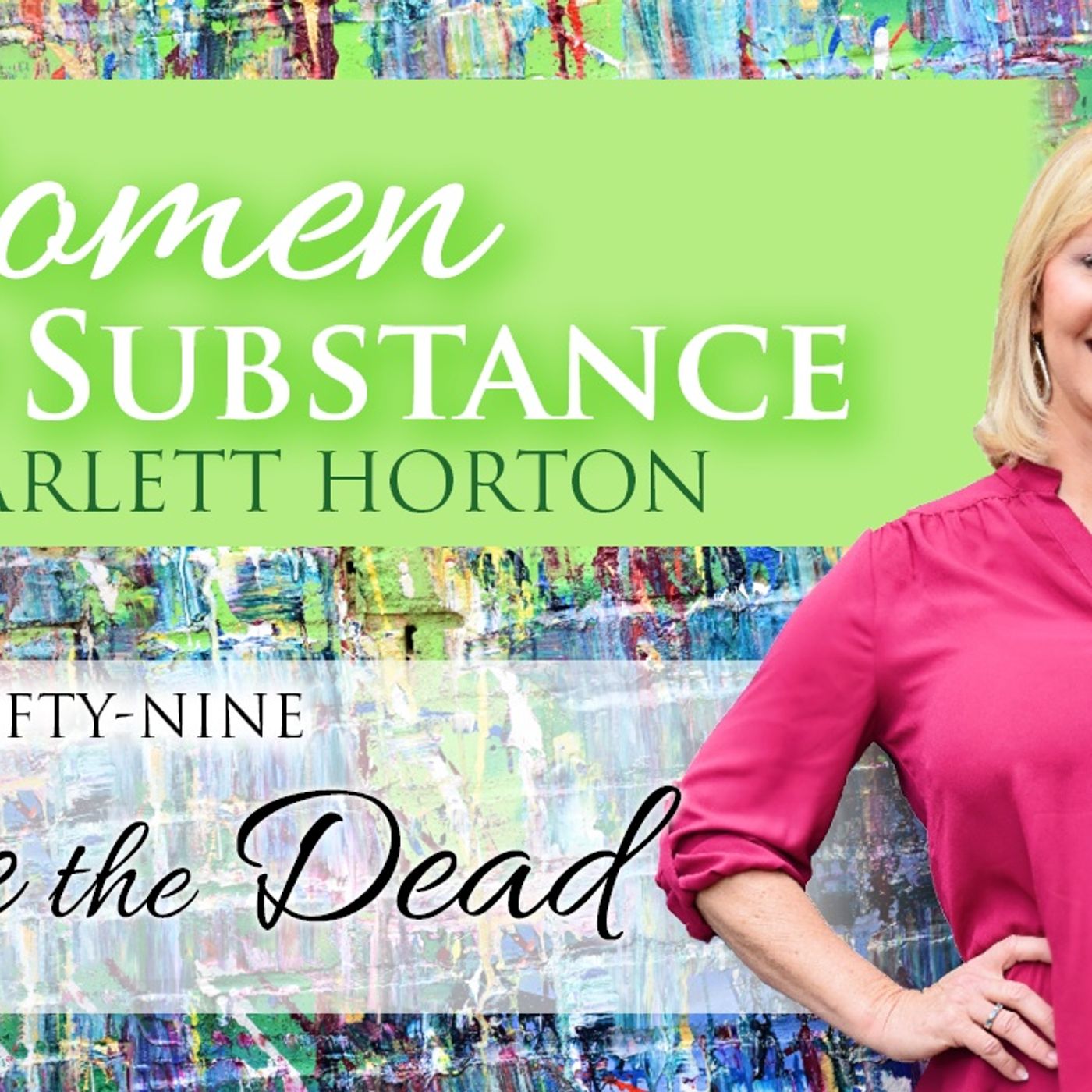 Women of Substance with Dr. Scarlett Horton