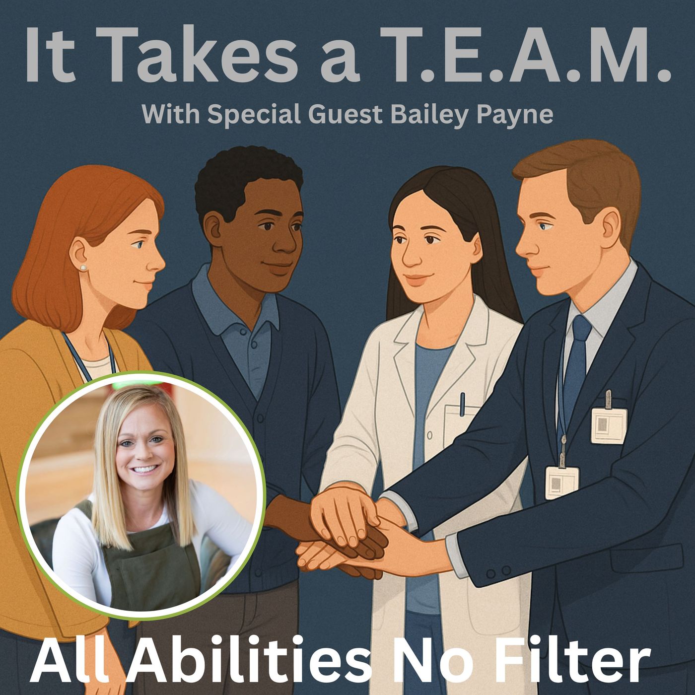 It Takes a T.E.A.M. With Special Guest Bailey Payne episode artwork