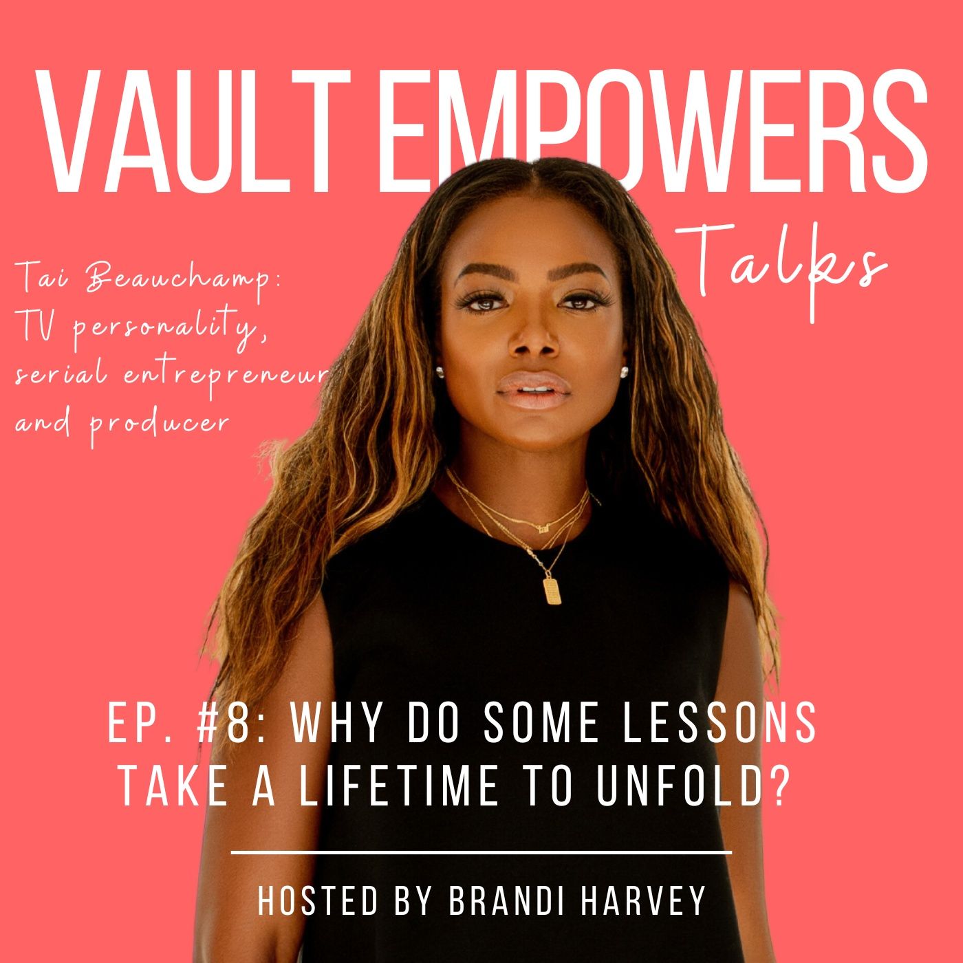 Why do some lessons take a lifetime to unfold with Tai Beauchamp episode artwork