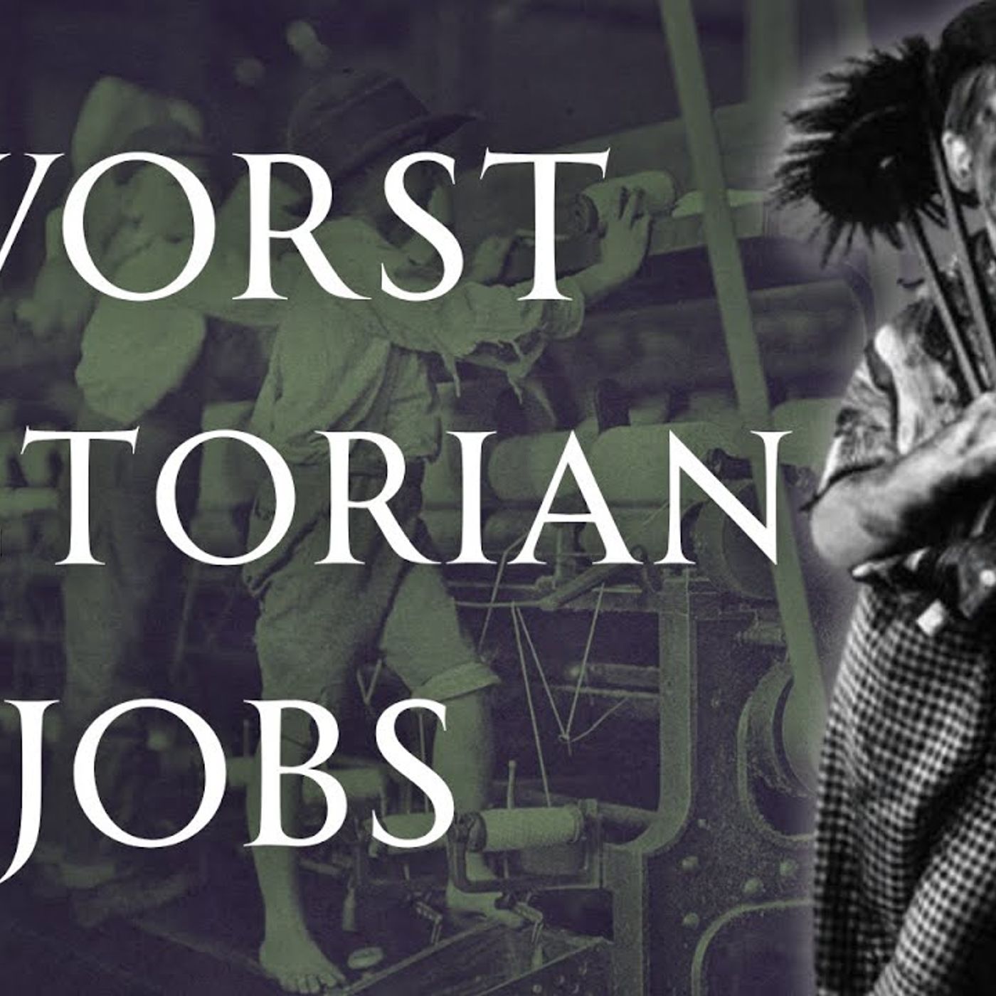 The Worst Jobs of Victorian Times episode artwork