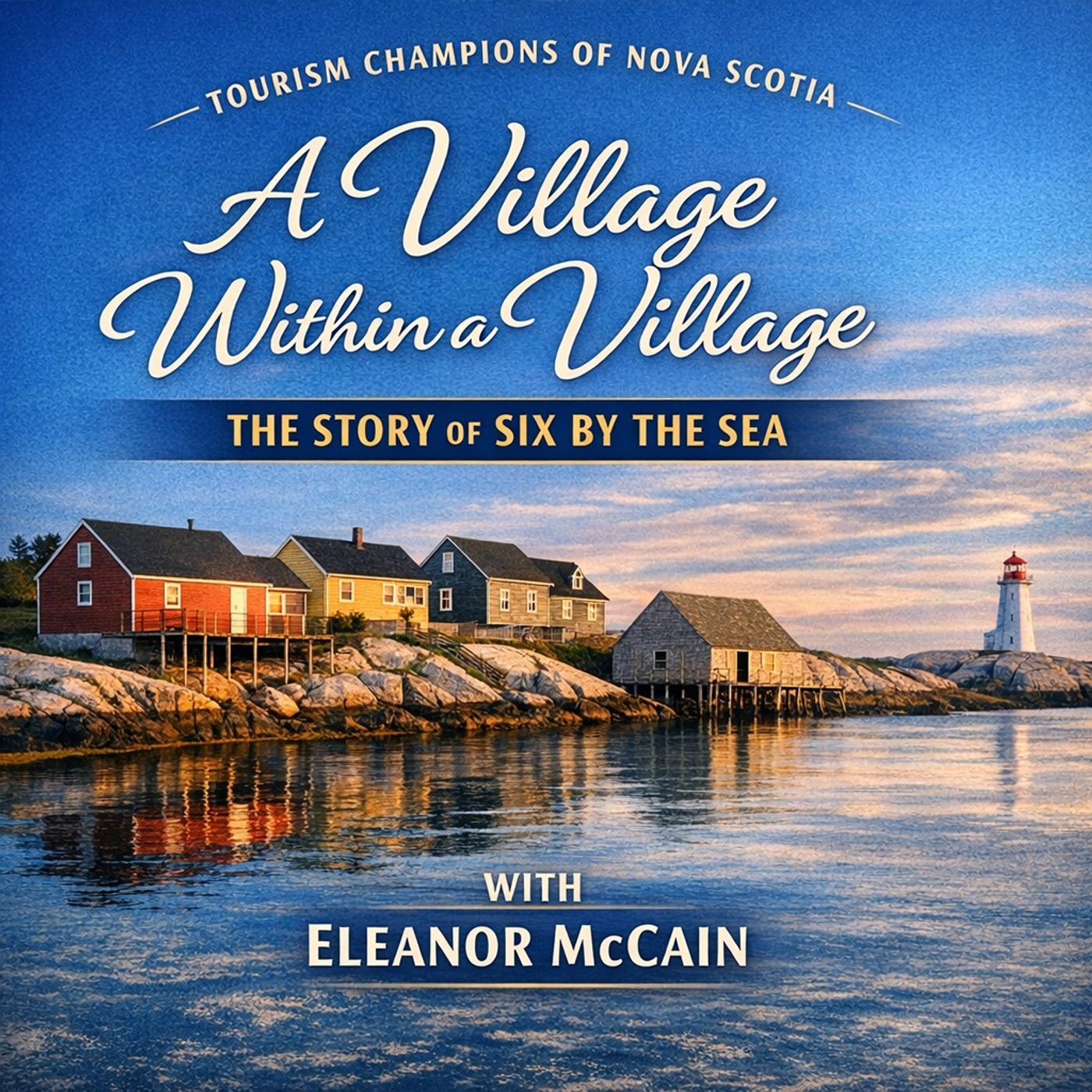 Six by the Sea: Crafting Authentic Nova Scotia Experiences episode artwork