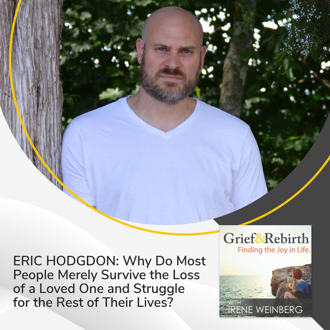 Grief and Rebirth: Finding the Joy in Life