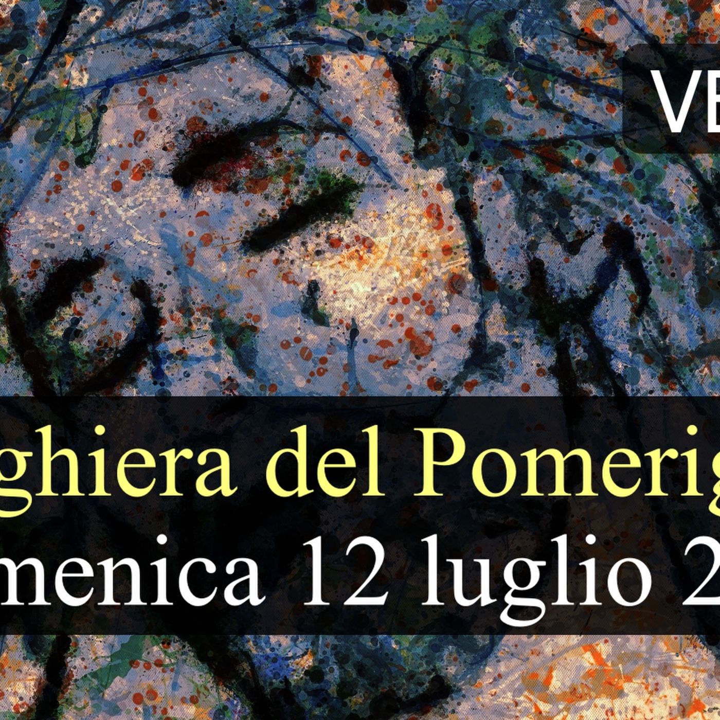 Preghiera del Pomeriggio DOMENICA 12 LUGLIO 2026 ❤️  Secondi Vespri - XV Domenica T.O. episode artwork