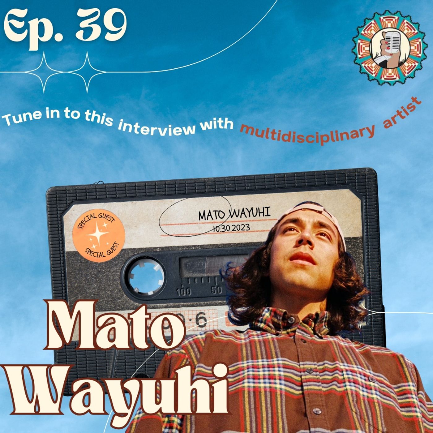 Ep. 39 Mato Wayuhi