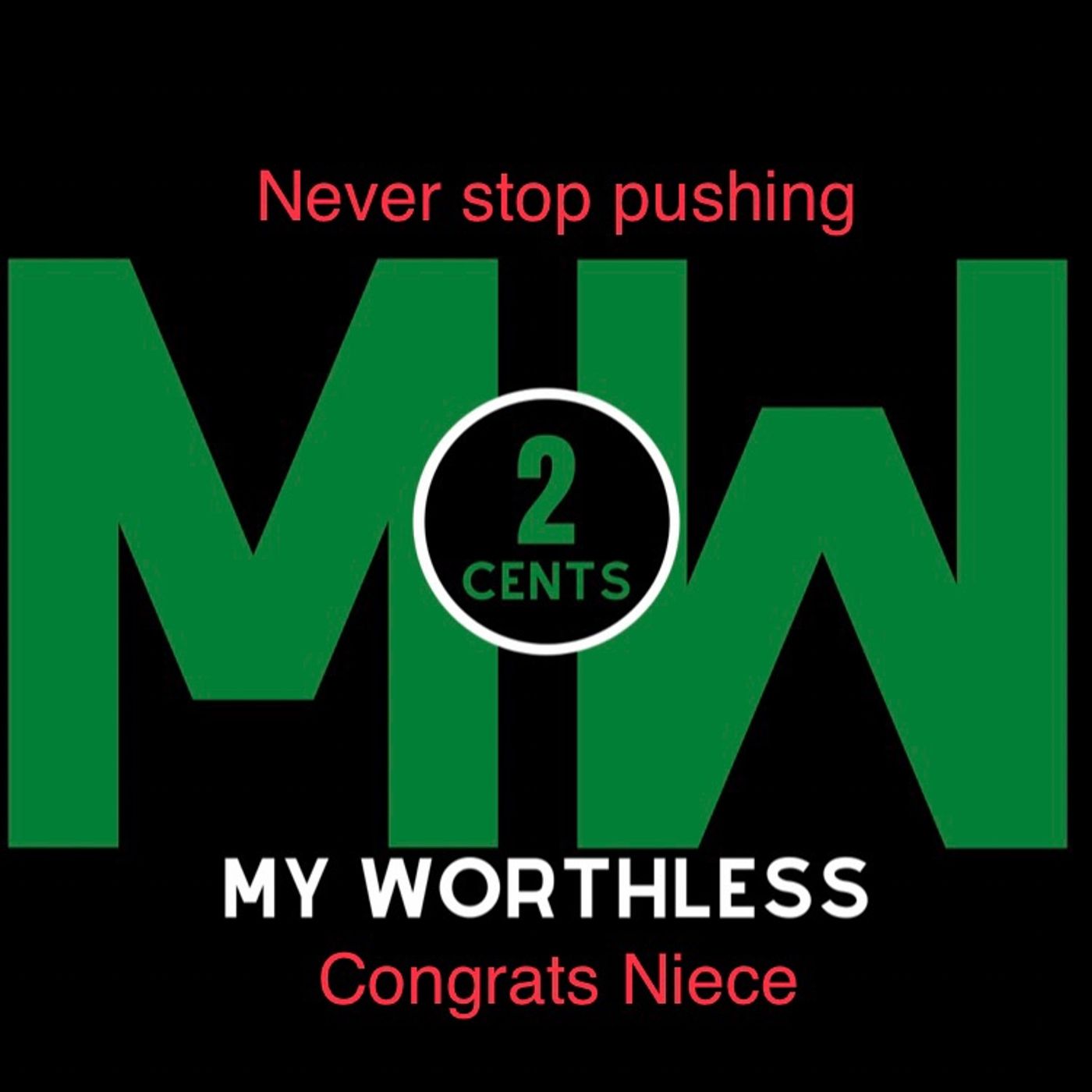 Congrats Niece-Never stop pushing