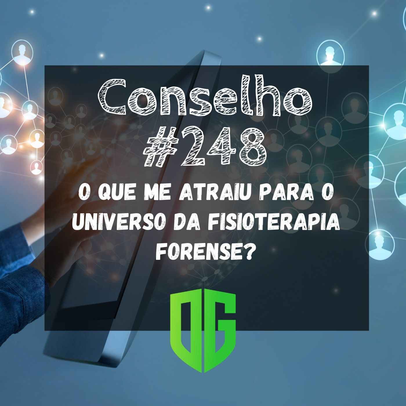 Conselho #248 - O que me atraiu para o universo da Fisioterapia Forense? episode artwork