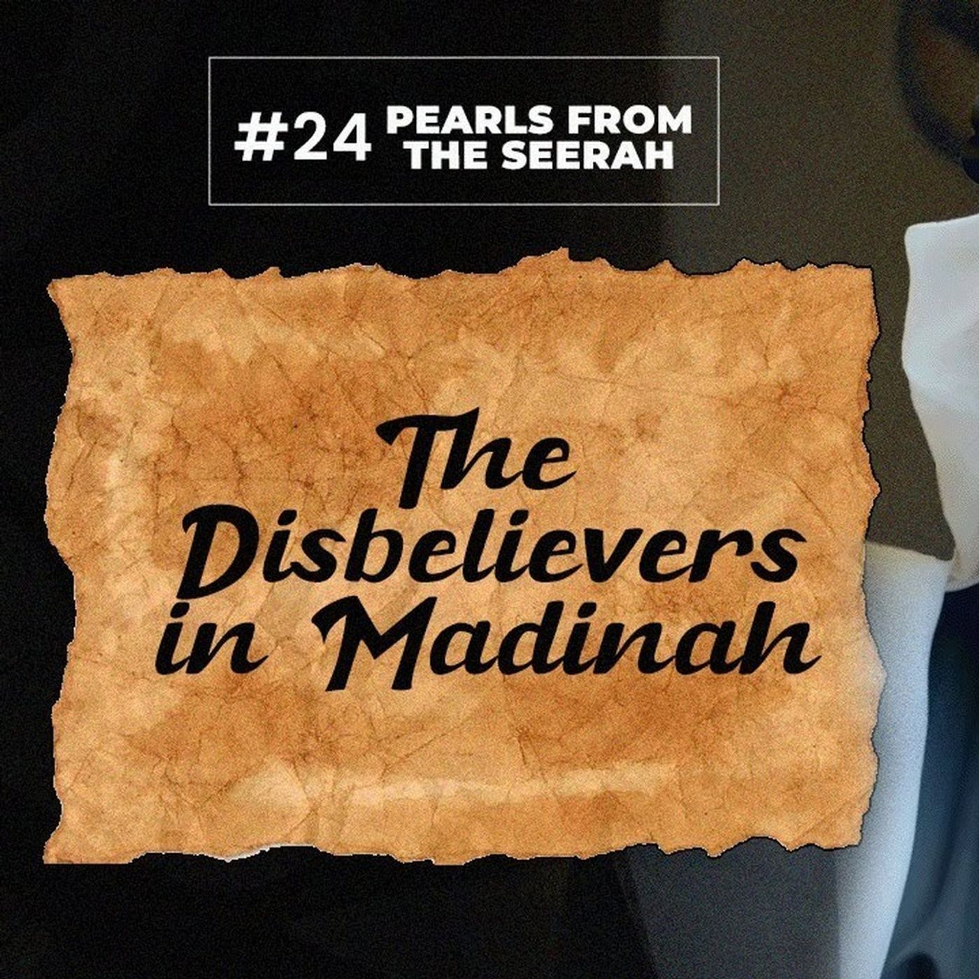 24 - The Disbelievers in Madinah