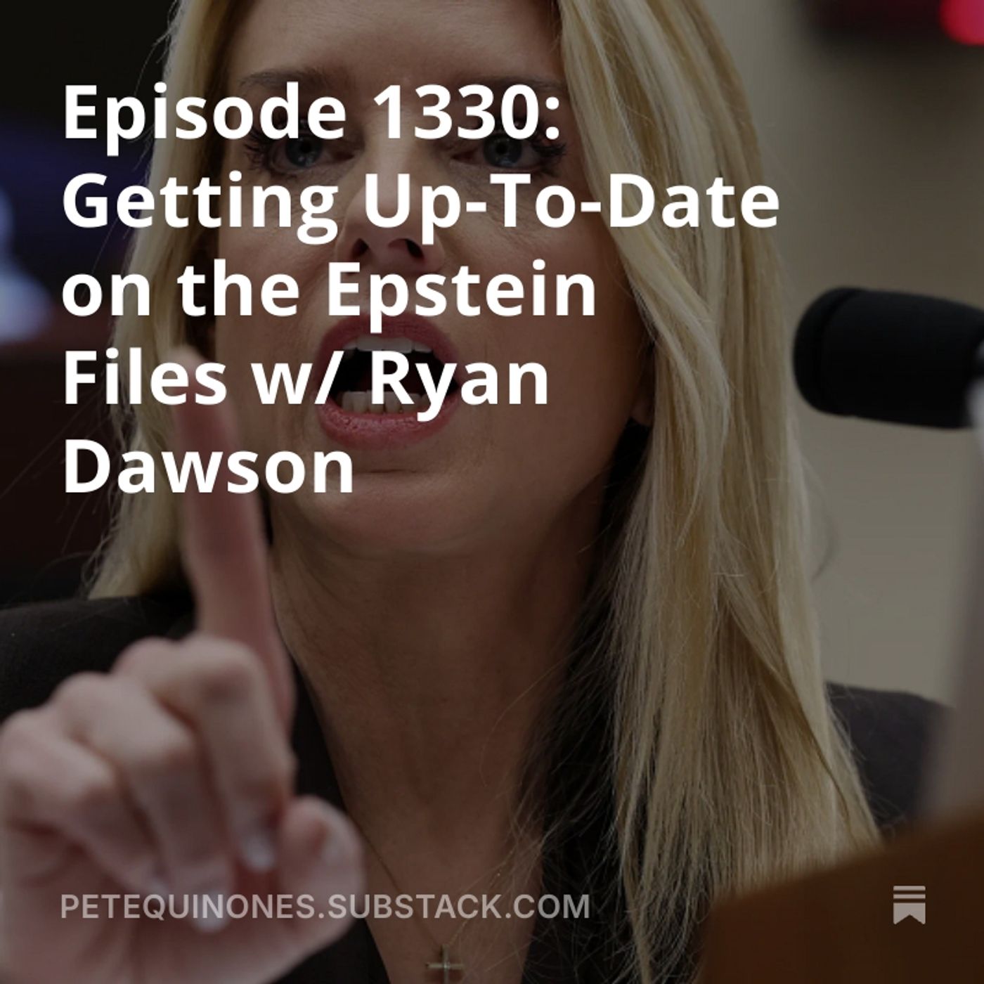 Episode 1330: Getting Up-To-Date on the Epstein Files w/ Ryan Dawson