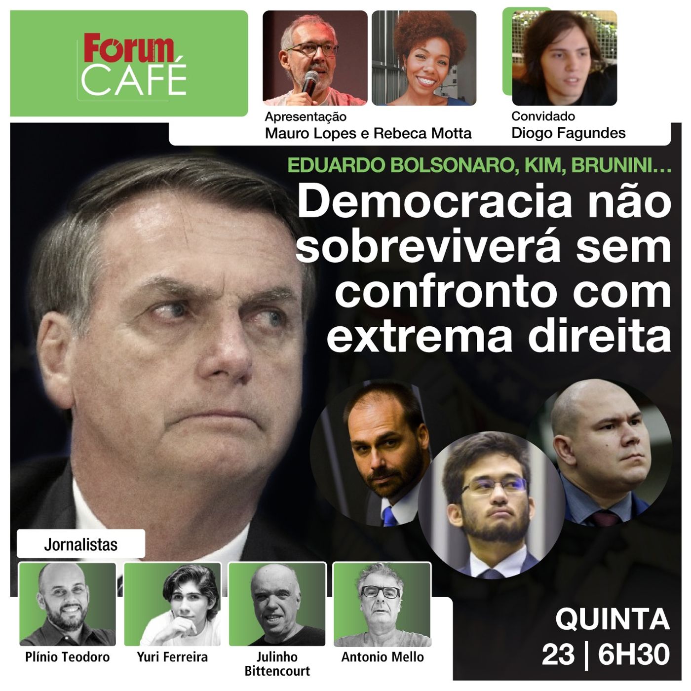 Bolsonaro, Kim, Brunini; democracia não sobreviverá sem confronto aberto com a extrema direita |23.5