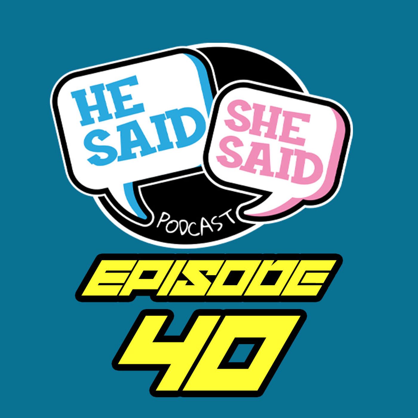 He Said / She Said Podcast