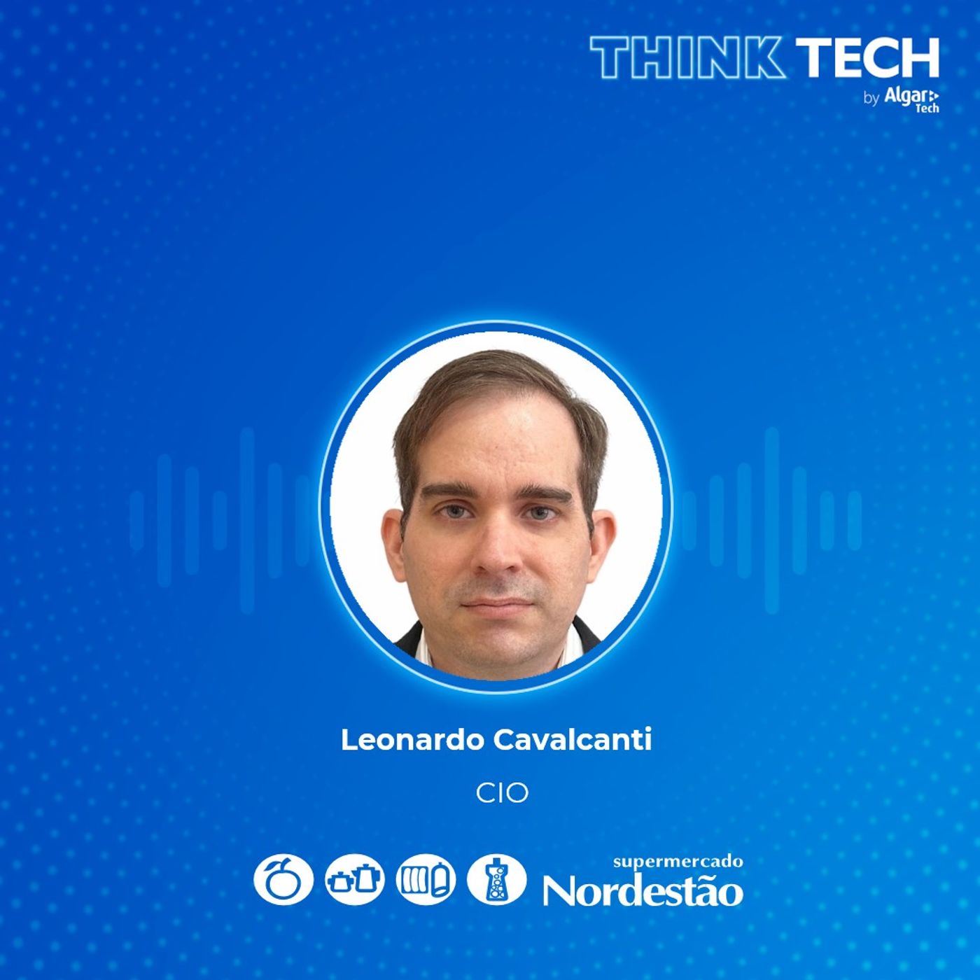 #097 Como a tecnologia mexe com a nossa experiência dentro de um supermercado | Leonardo Cavalcanti (Nordestão)
