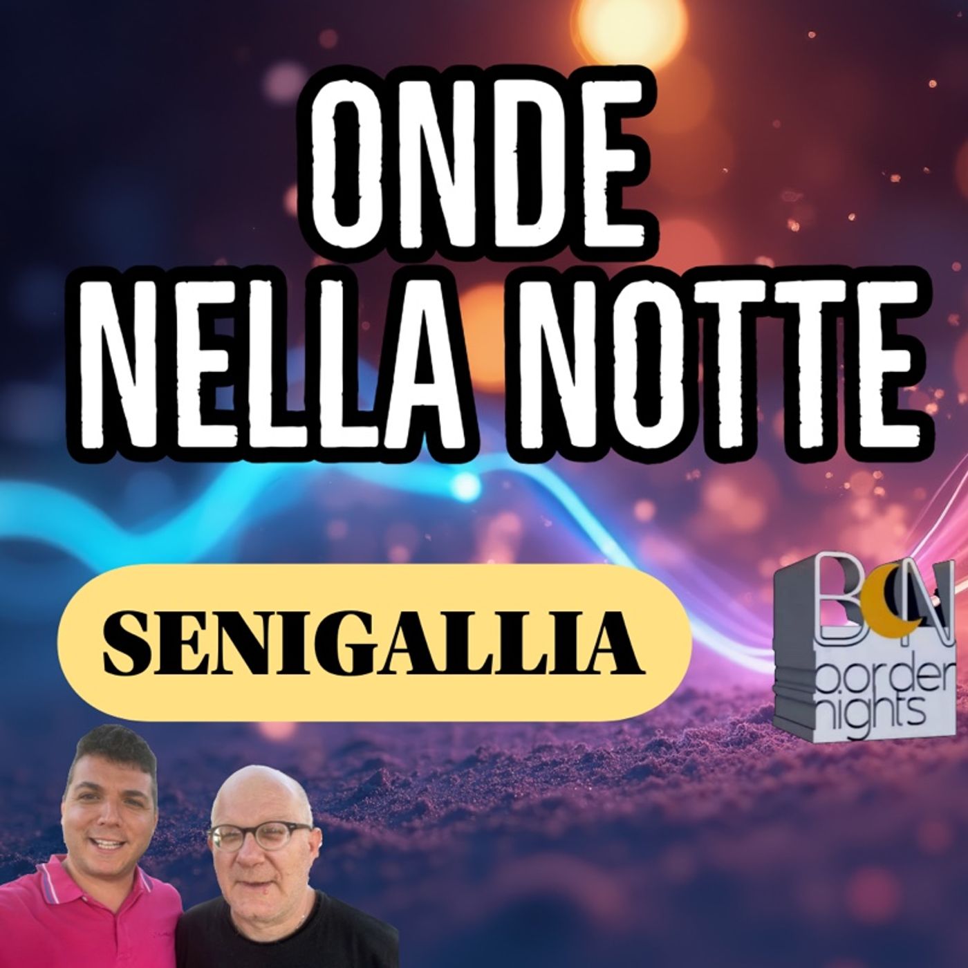 ONDE NELLA NOTTE - FABIO&PAOLO in VIAGGIO - SENIGALLIA