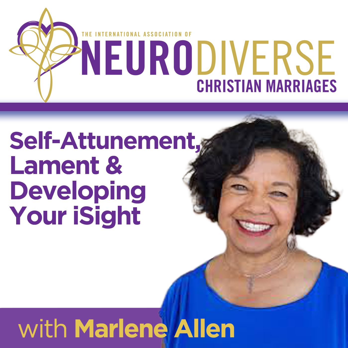 Self-Attunement, Lament & Developing Your iSight with Marlene Allen