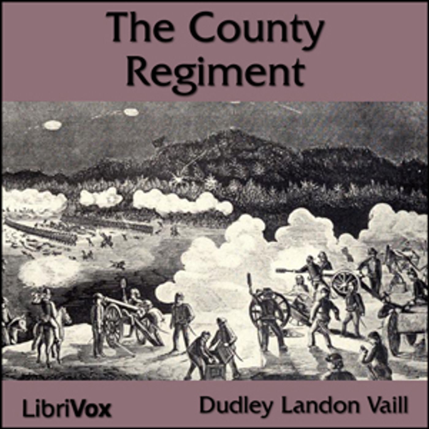 County Regiment, The by  Dudley Landon Vaill (1873 - 1967) podcast artwork