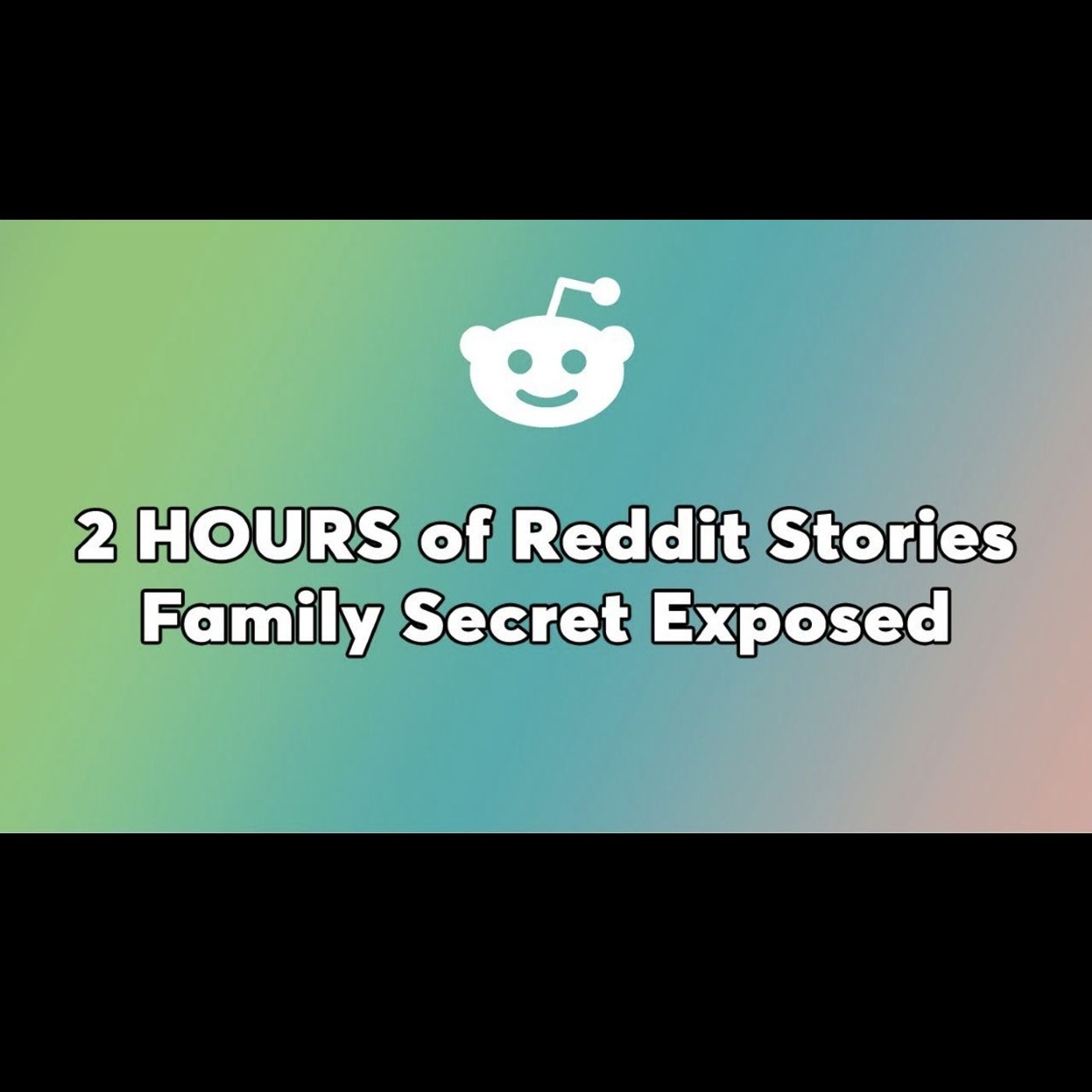 2_HOURS_REDDIT_STORIES_My_Wife_Cheated_With_My_Estranged_Siste episode artwork
