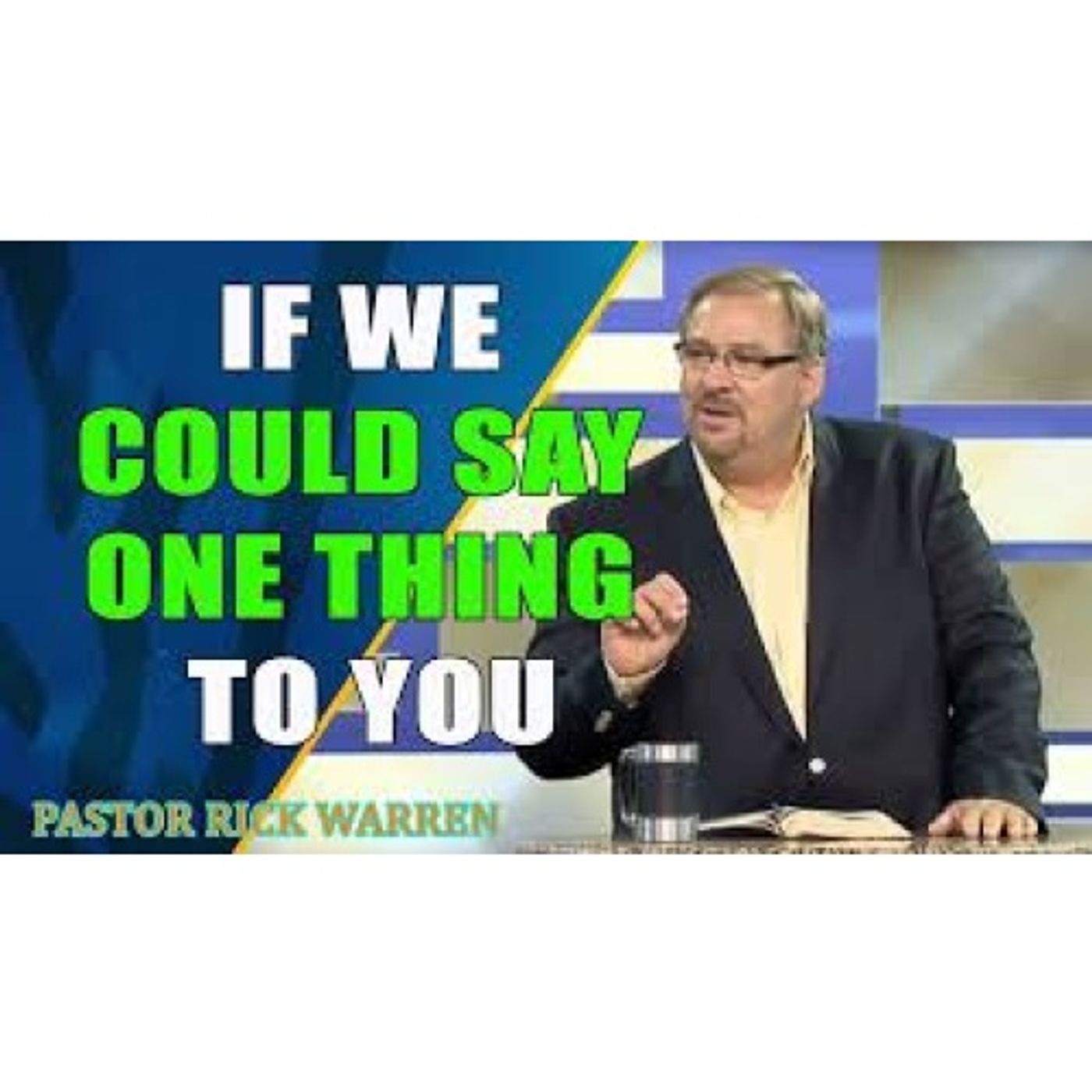 If We Could Say One Thing to You with Pastor Rick & Kay Warren episode artwork