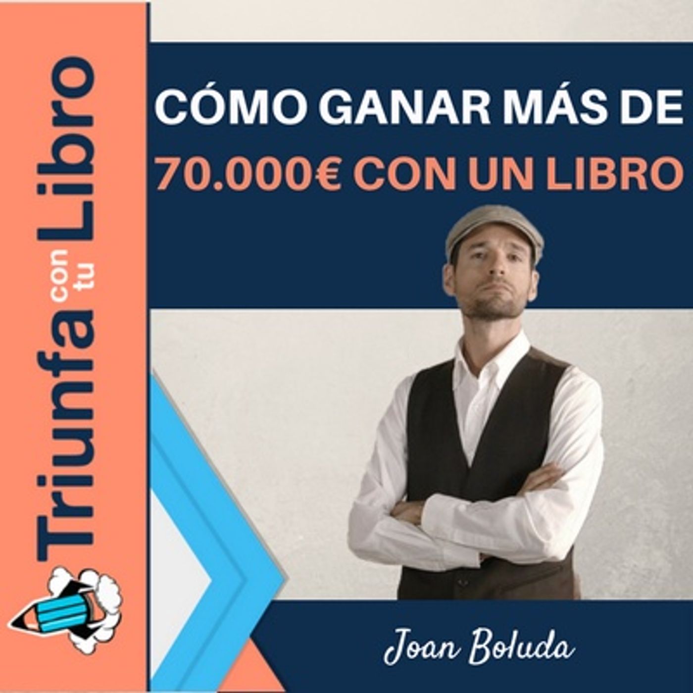 #136: Cómo ganar más de 70.000€ con un libro que todavía no se ha escrito con Joan Boluda.