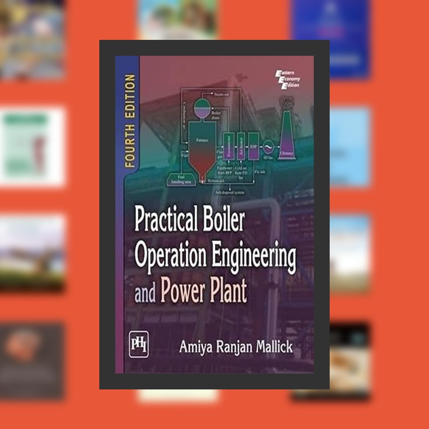 PDF [Download] Practical Boiler Operation Enggineering And Power Plant 4Th Edition By  Amiya Ranjan Mallick (Author)  Full Episode episode artwork