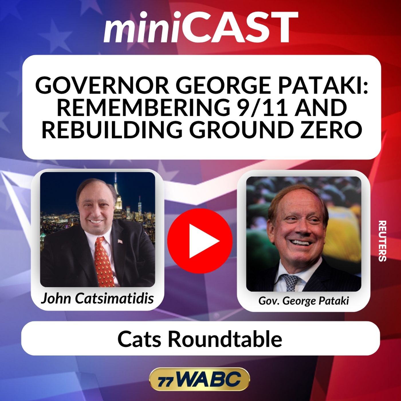 Governor George Pataki: Remembering 9/11 and Rebuilding Ground Zero