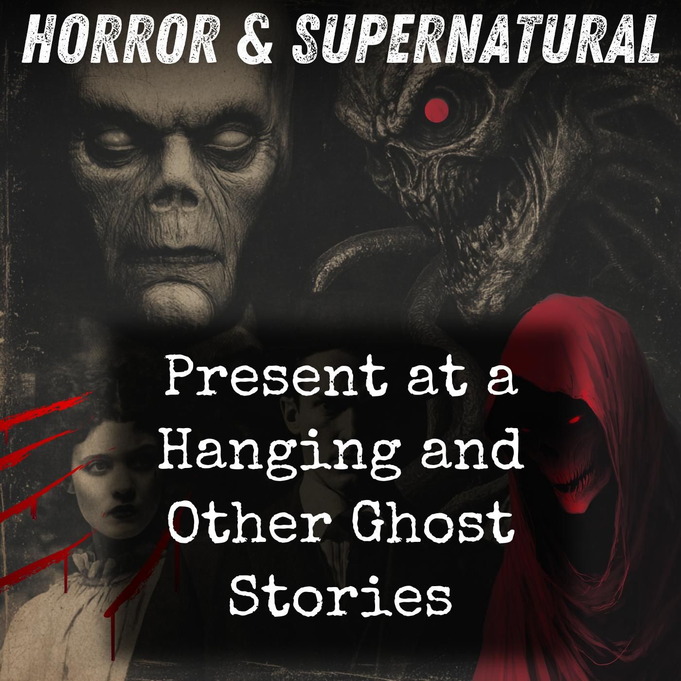 Present at a Hanging and Other Ghost Stories podcast artwork