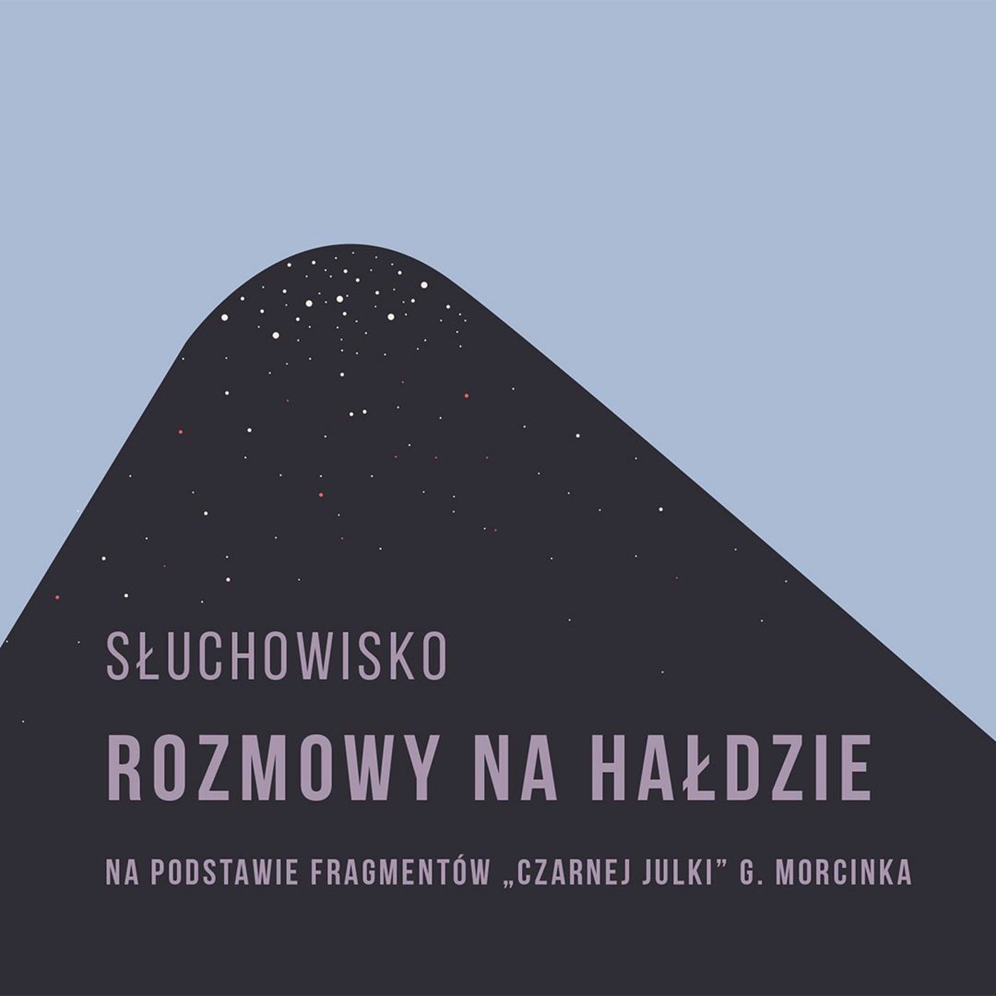 Rozmowy na hałdzie - słuchowisko episode artwork