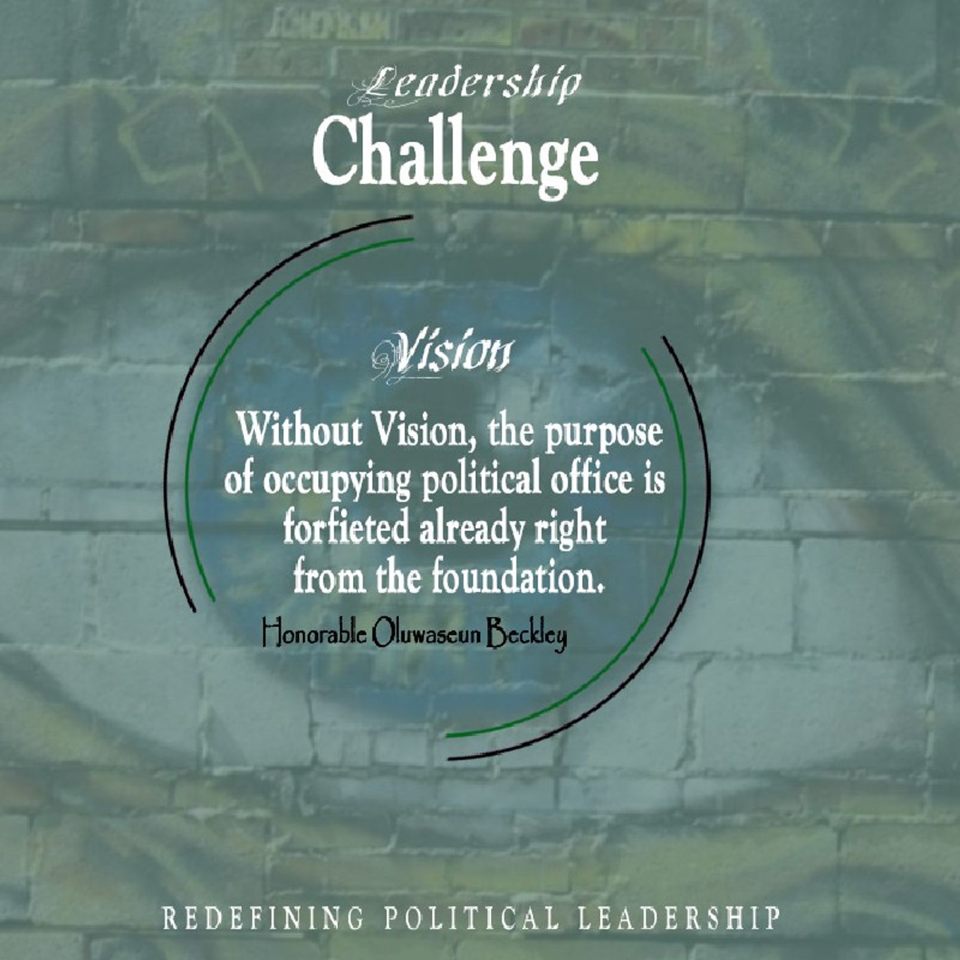 REDEFINING POLITICAL LEADERSHIP - VISION REDEFINING POLITICAL LEADERSHIP - VISION
