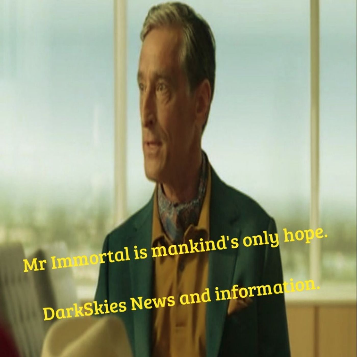 Mr Immortal. Episode 150 - Dark Skies News And information episode artwork