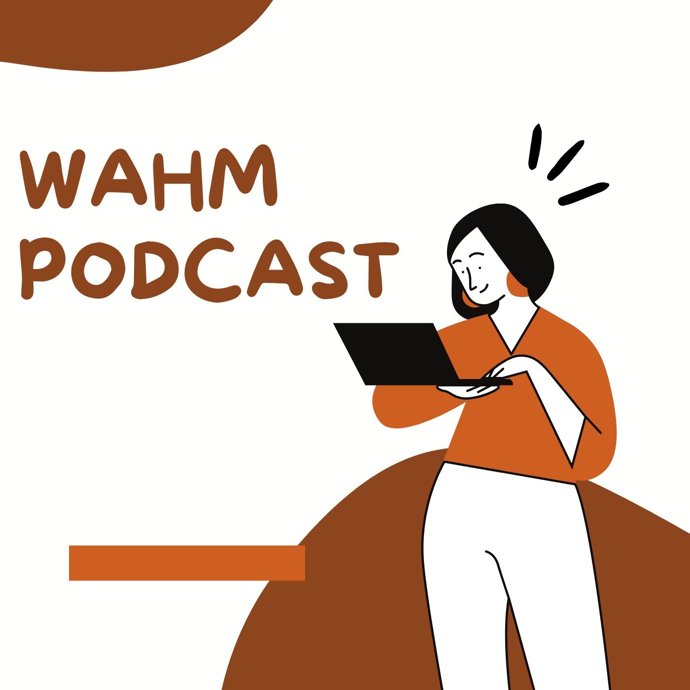 Wahm Podcast