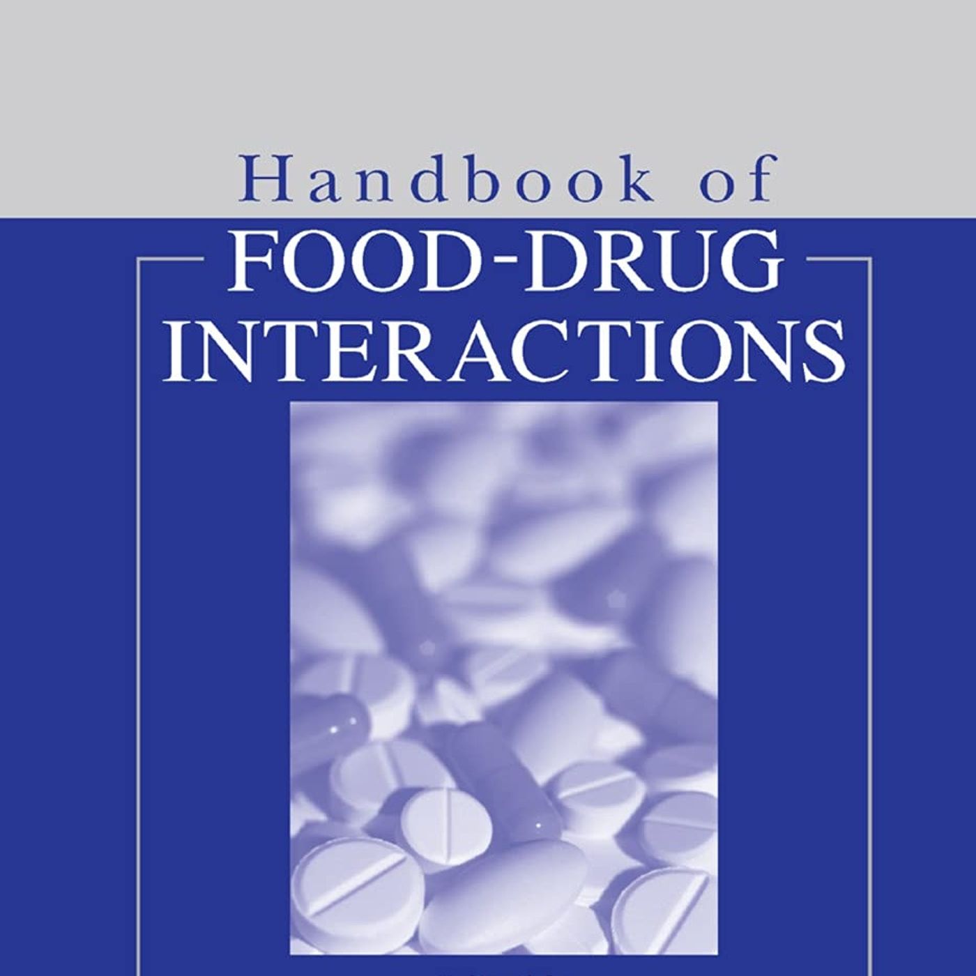 Handbook of Food-Drug Interactions Handbook of Food-Drug Interactions