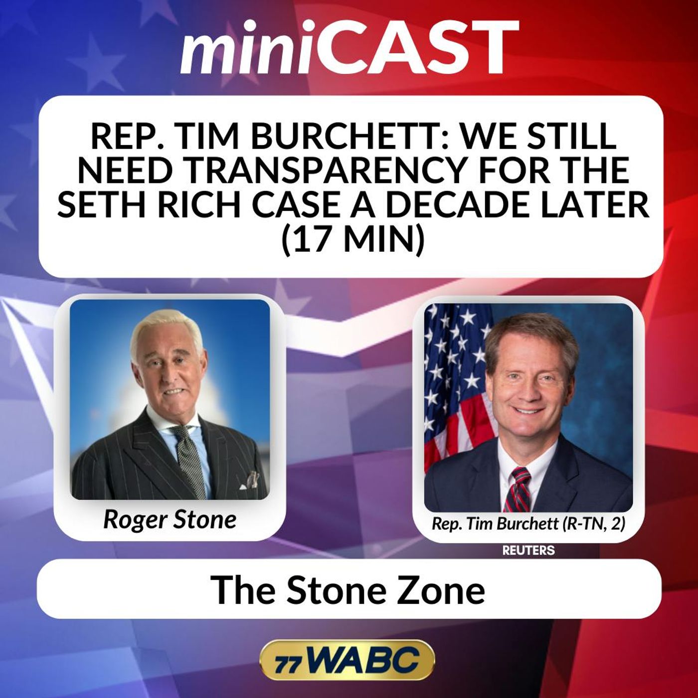 Rep. Tim Burchett: We Still Need Transparency for the Seth Rich Case a Decade Later (17 min) | 07-12-26