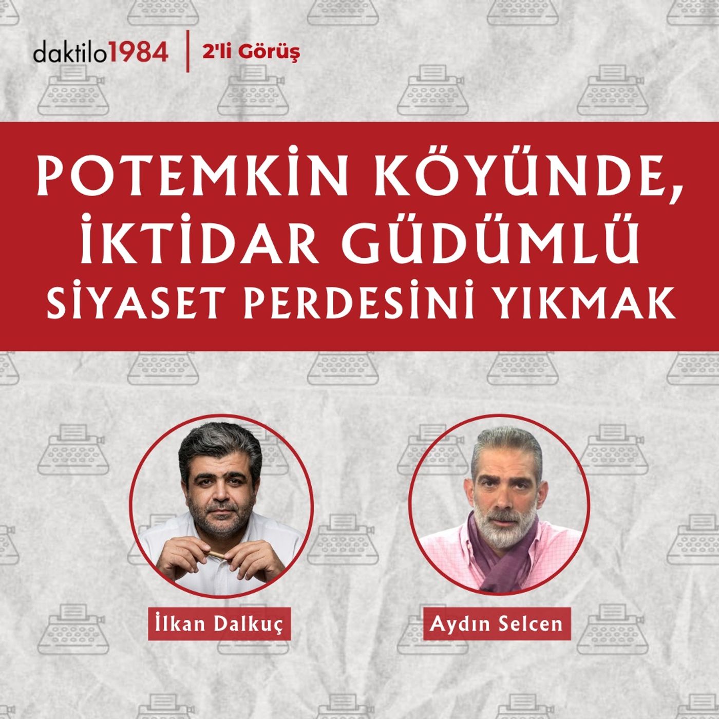 Potemkin Köyünde, İktidar Güdümlü Siyaset Perdesini Yıkmak | Aydın Selcen | 2'li Görüş #94 episode artwork