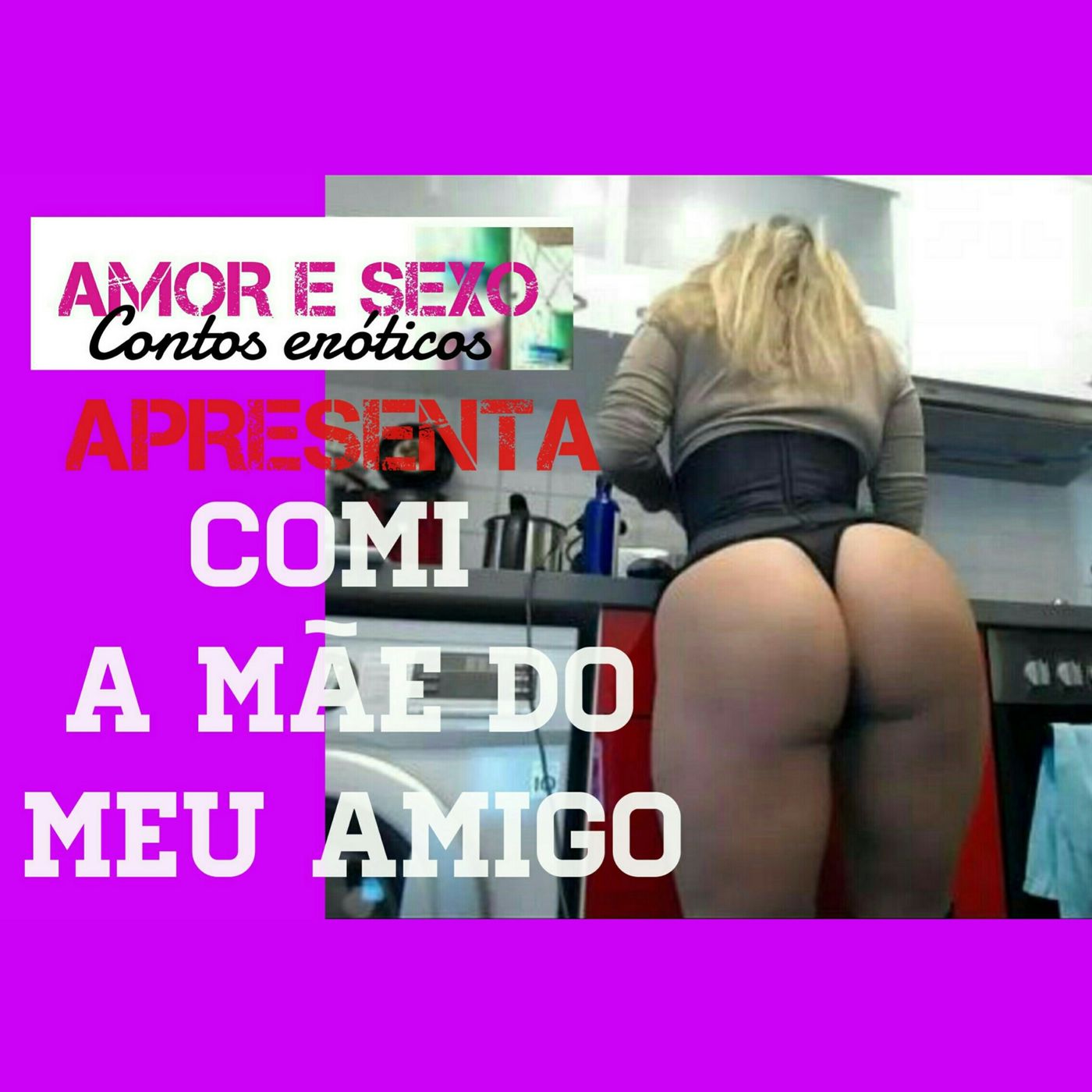 A MÃE DO MEU AMIGO