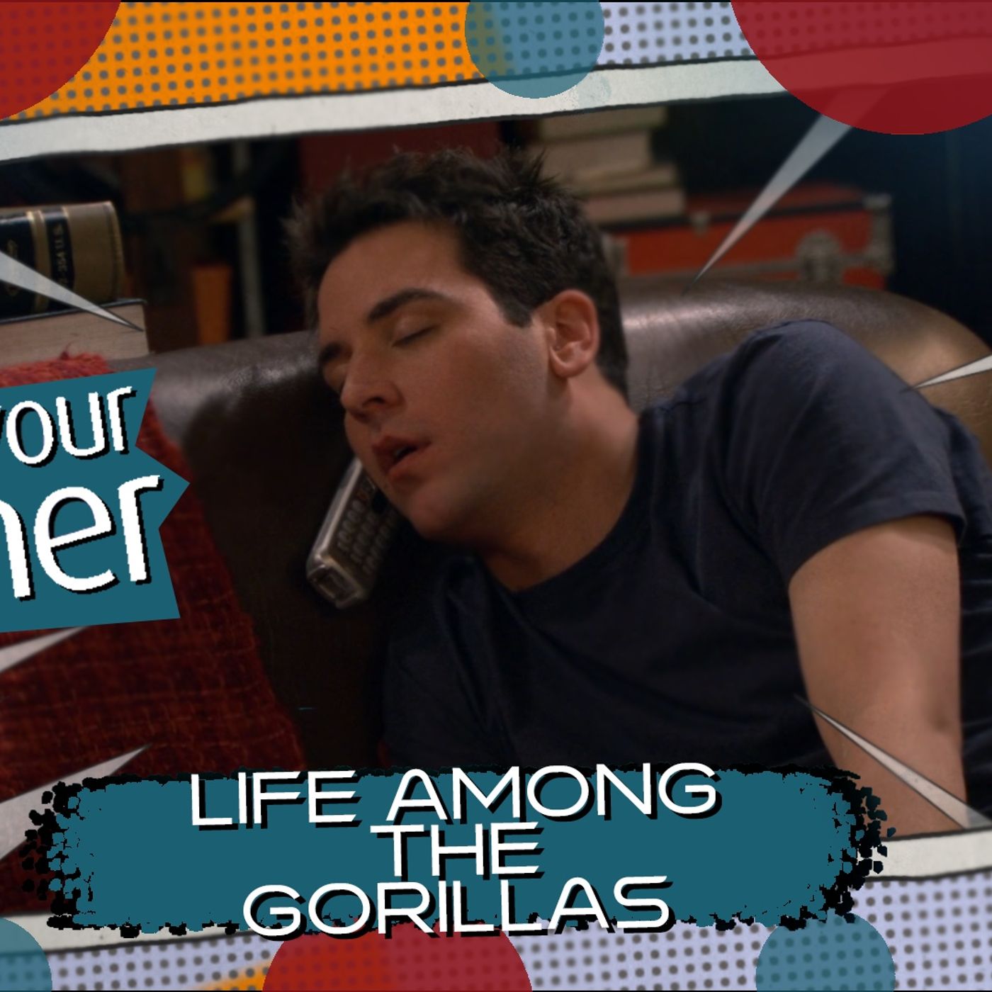 How I Met Your Mother Life Among the Gorillas episode artwork
