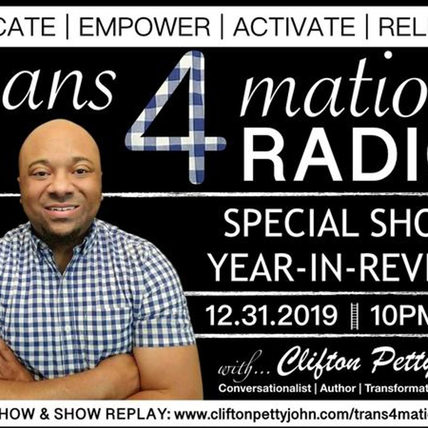 S1 E25: 2019 YEAR-IN-REVIEW SHOW with Clifton Pettyjohn on TRANS4MATION RADIO episode artwork