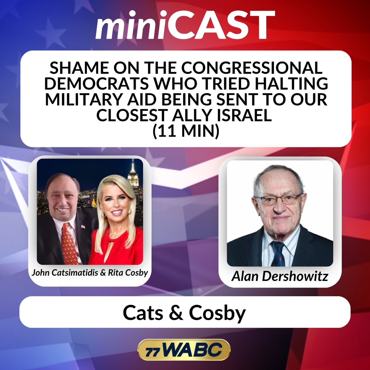 Alan Dershowitz: Shame on the Congressional Democrats Who Tried Halting Military Aid Being Sent to Our Closest Ally Israel (11 min)