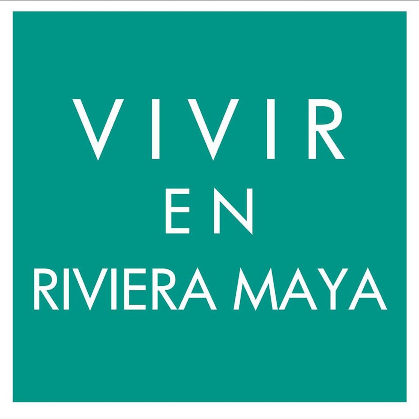Vivir En Riviera Maya