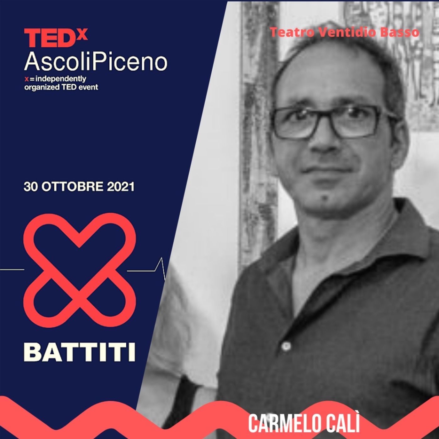 TEDxAscoliPiceno 2021 - BATTITI - Carmelo Calì episode artwork