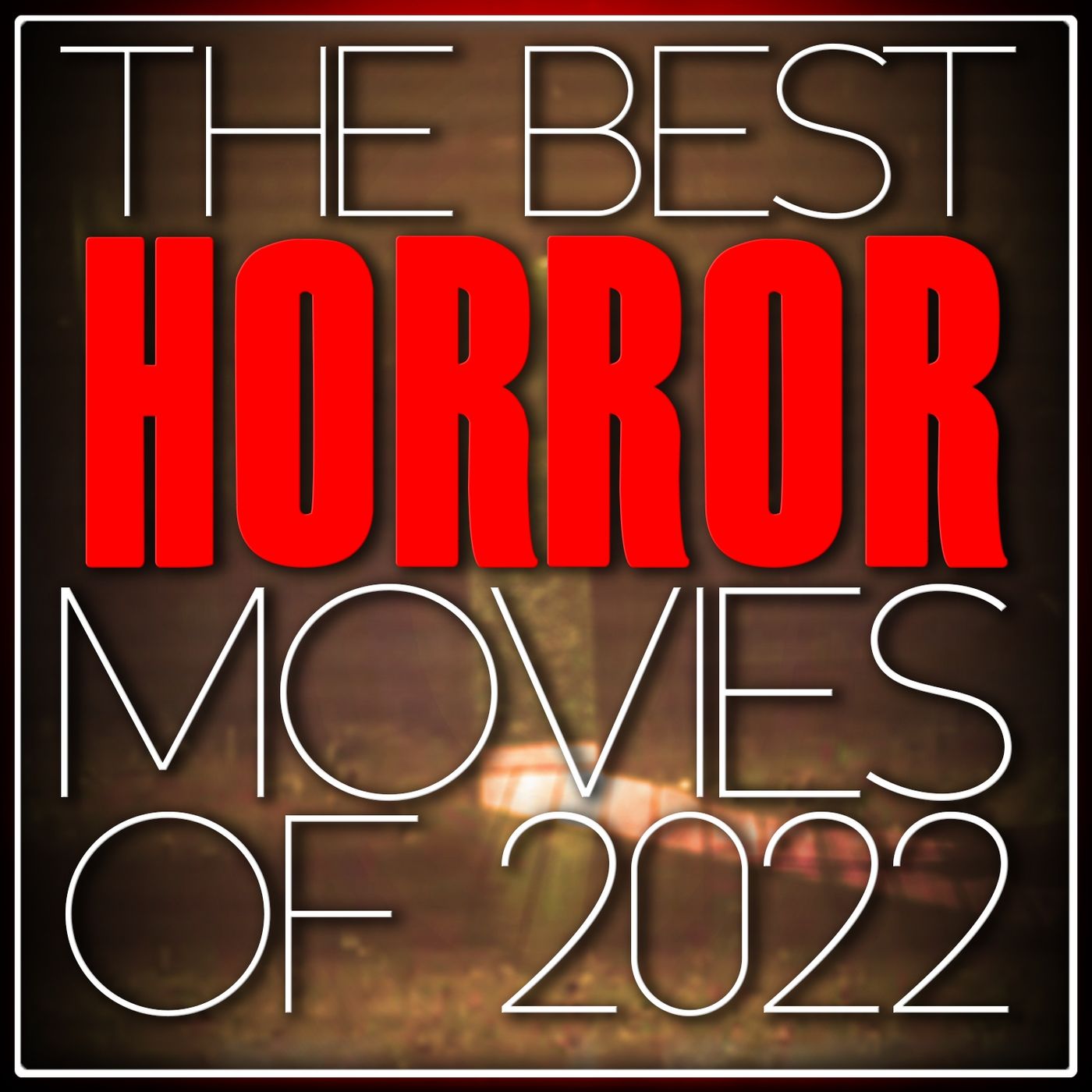 E101: The Best Horror Movies of 2022