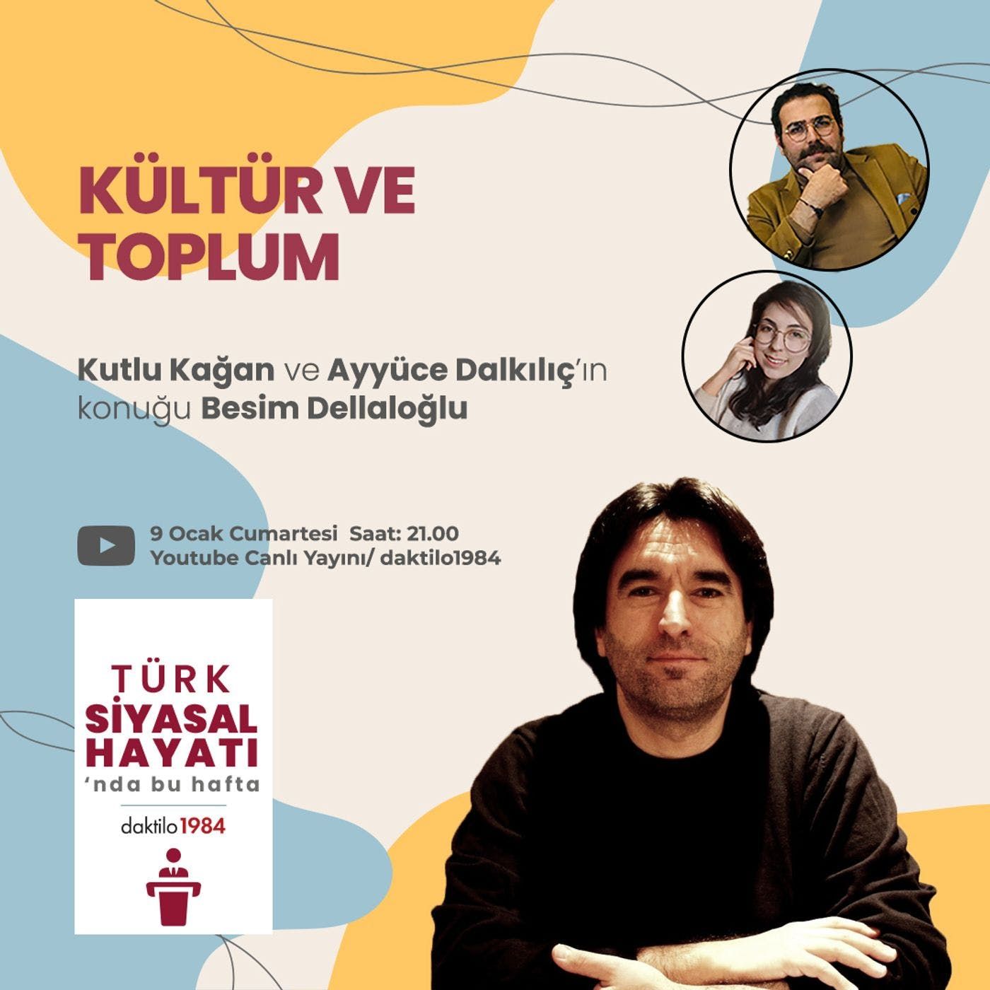 Kültür ve Toplum_ Konuk_ Besim Dellaloğlu _ Türk Siyasal Hayatı _#5 episode artwork