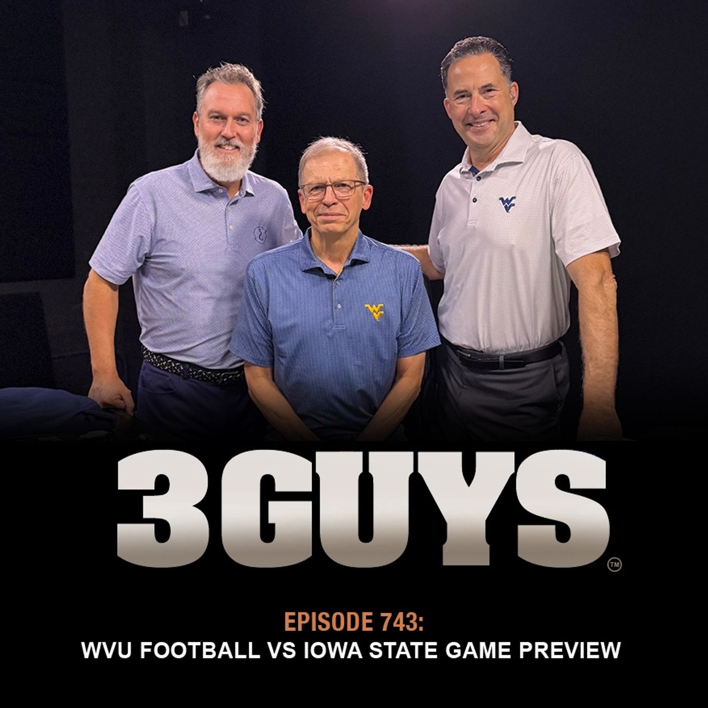3 Guys Before The Game - WVU Football vs Iowa State Game Preview (Episode 743)