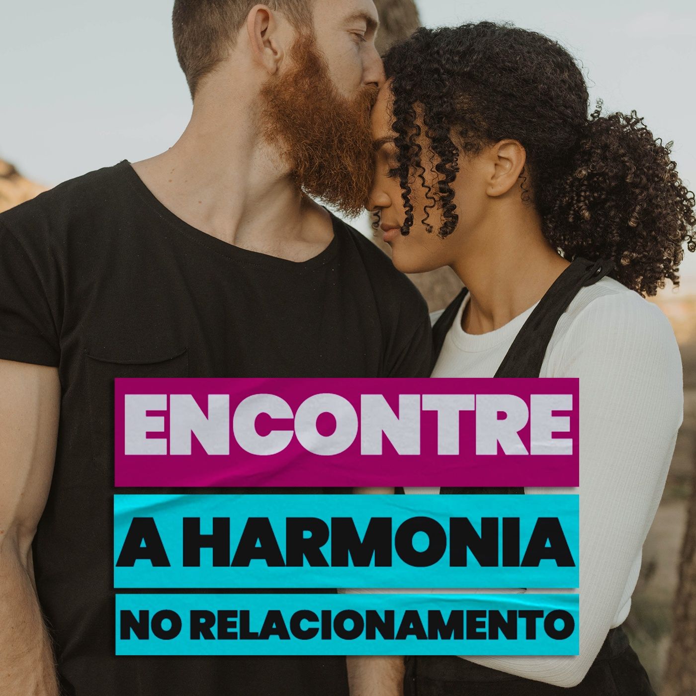 EP #180 - A forma de encontrar harmonia no relacionamento