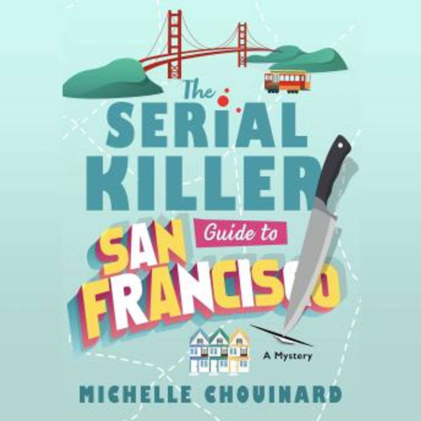 The Serial Killer Guide to San Francisco: A Mystery by Michelle Chouinard episode artwork