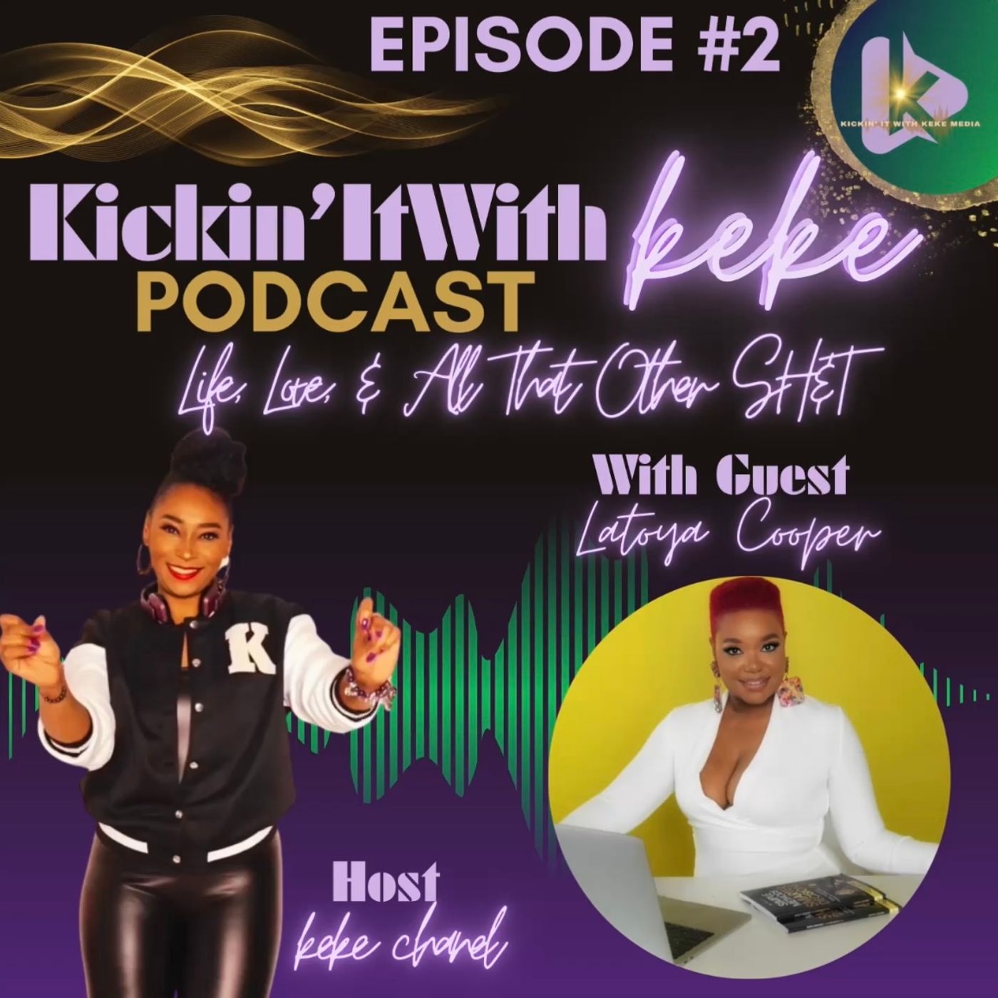 Kickin’ It With KeKe: Life, Love, & All That Other SH&T