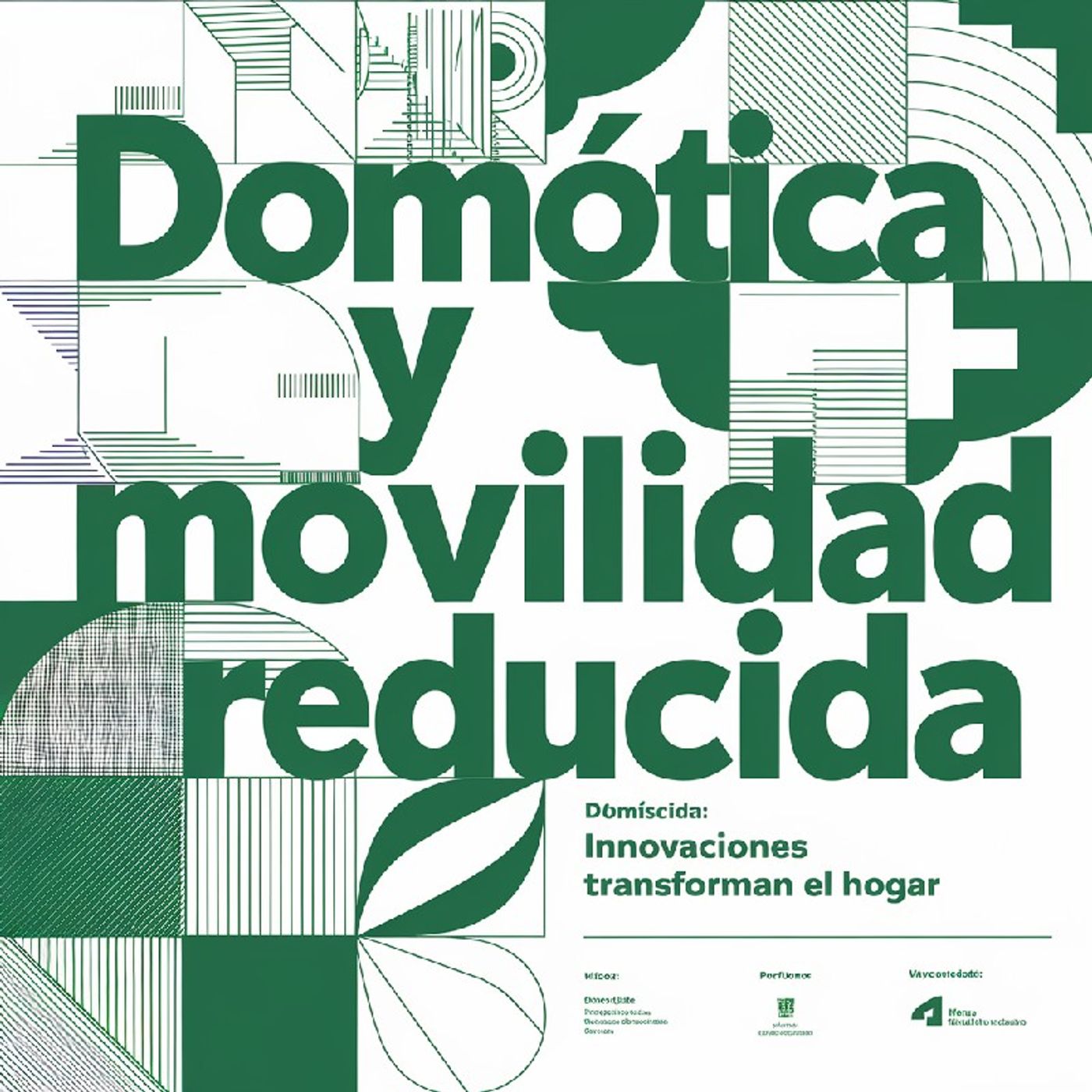 Ep.1 🟢 Domótica y Movilidad Reducida: Innovaciones que Transforman el Hogar episode artwork